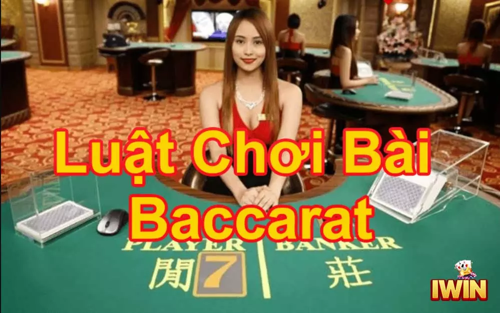 Luật chơi của game Baccarat iwin